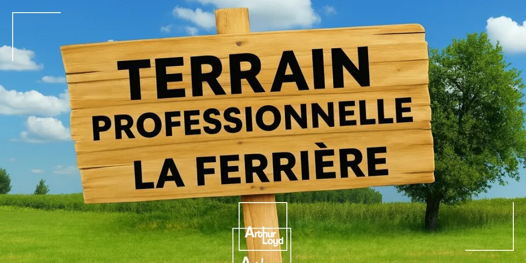LA FERRIÈRE  TERRAIN À VENDRE PRO  1&nbsp;800 M²