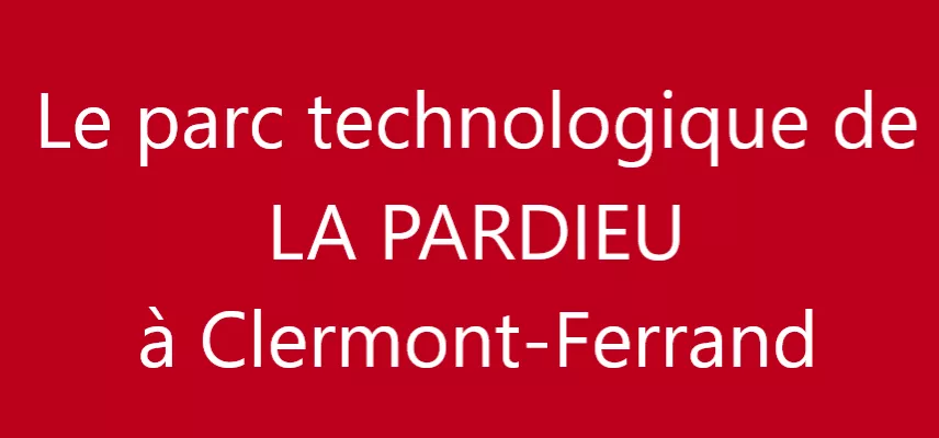 parc technologique pardieu