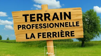 LA FERRIÈRE  TERRAIN À VENDRE PRO  1&nbsp;800 M² - Offre immobilière - Arthur Loyd